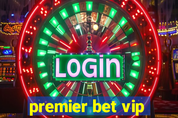 premier bet vip