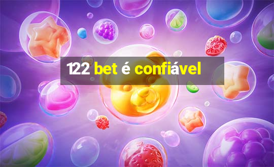 122 bet é confiável