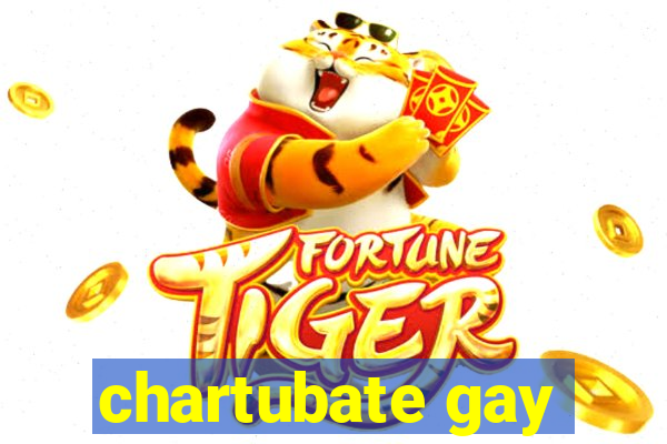 chartubate gay