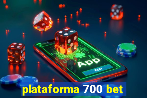 plataforma 700 bet