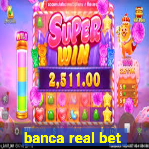 banca real bet