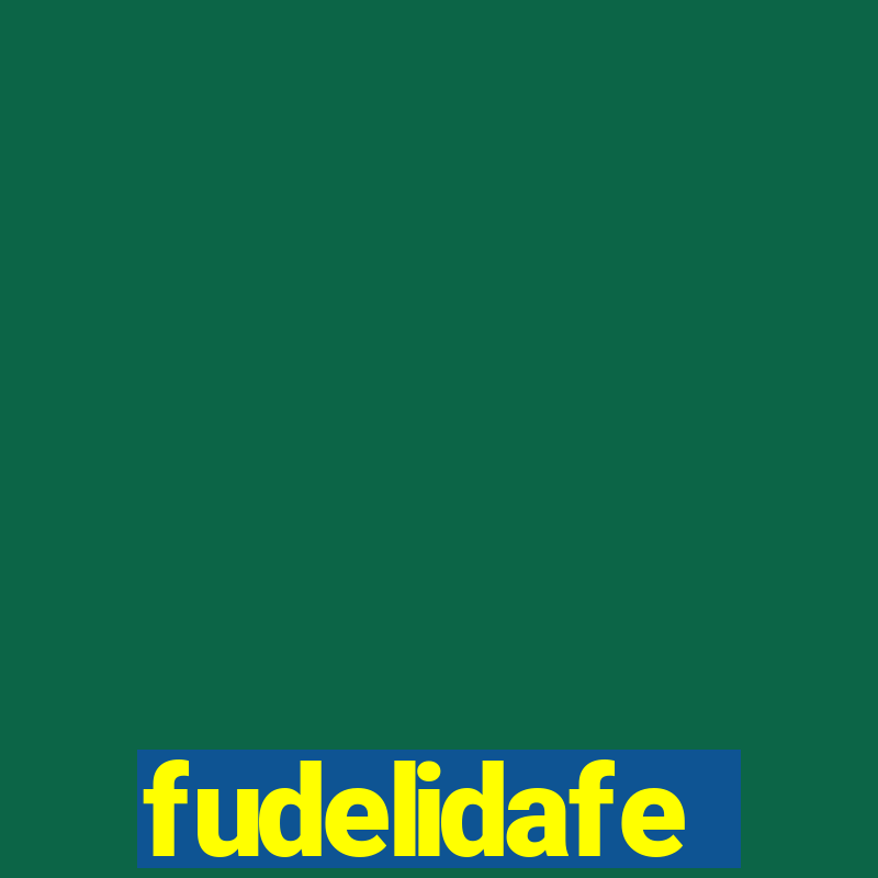 fudelidafe