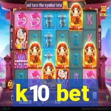 k10 bet