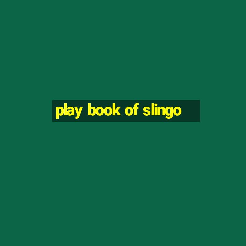 play book of slingo