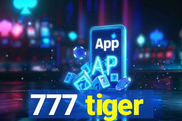 777 tiger