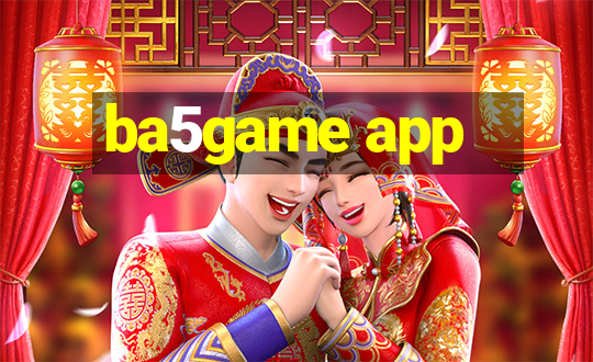 ba5game app