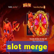 slot merge