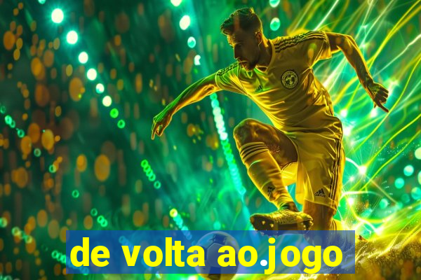 de volta ao.jogo