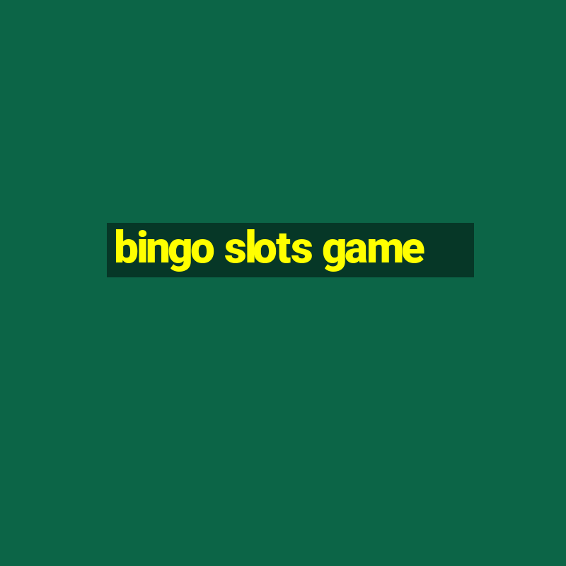 bingo slots game