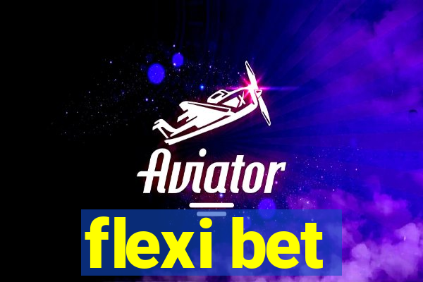 flexi bet