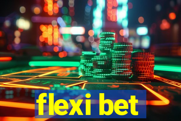 flexi bet