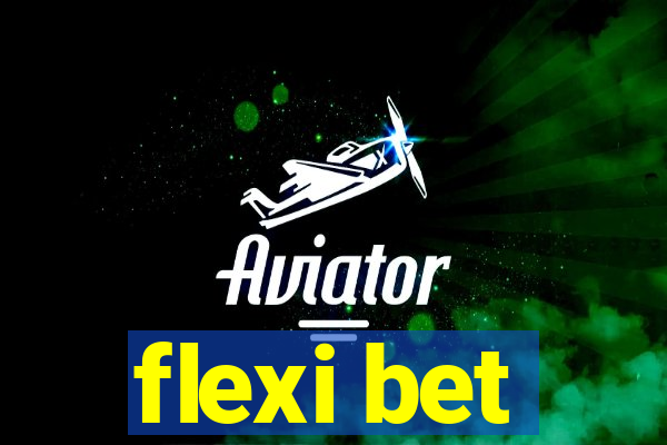 flexi bet