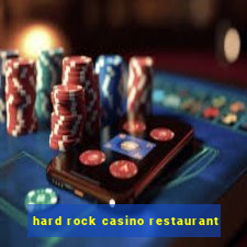 hard rock casino restaurant