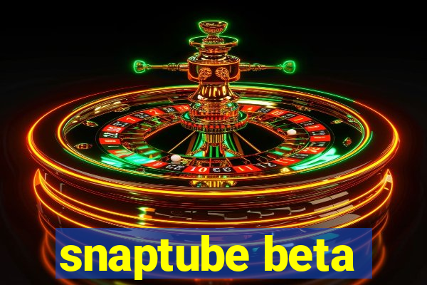 snaptube beta