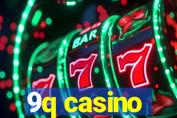 9q casino