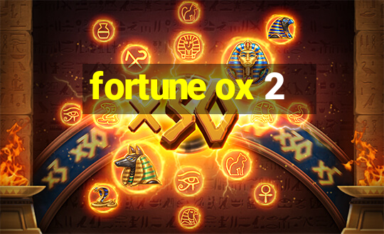 fortune ox 2