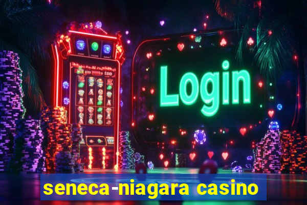 seneca-niagara casino