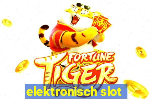 elektronisch slot