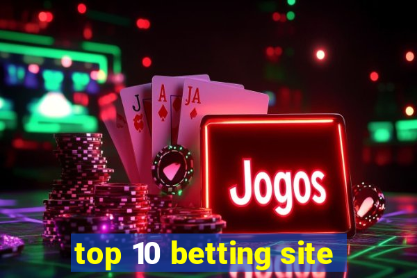 top 10 betting site