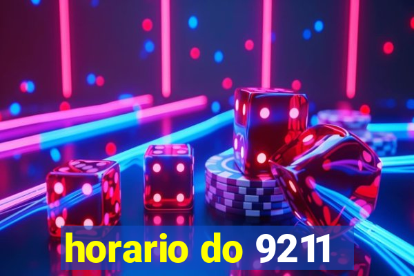 horario do 9211