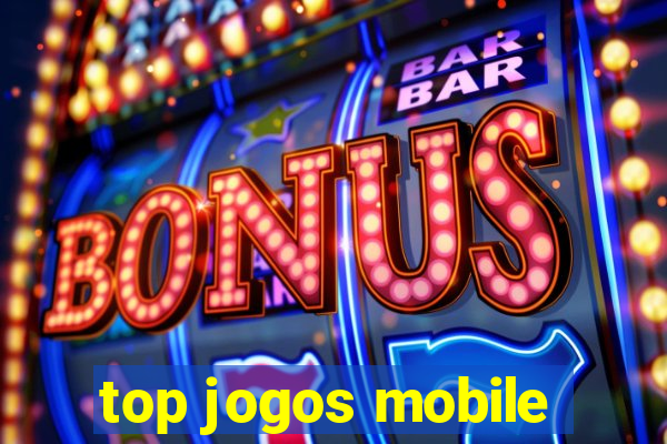 top jogos mobile