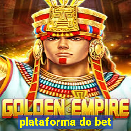 plataforma do bet