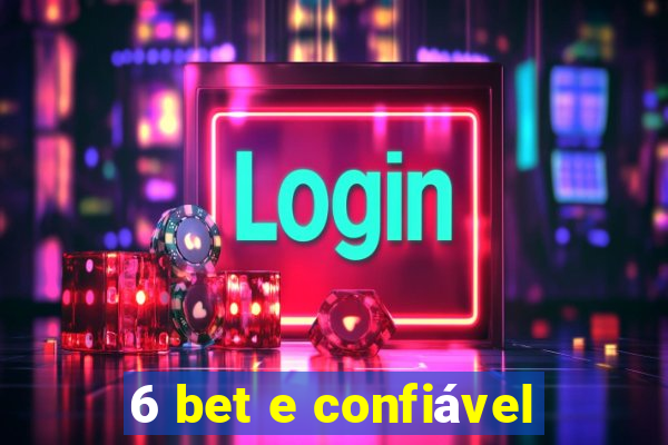 6 bet e confiável