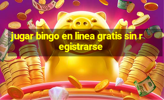 jugar bingo en linea gratis sin registrarse