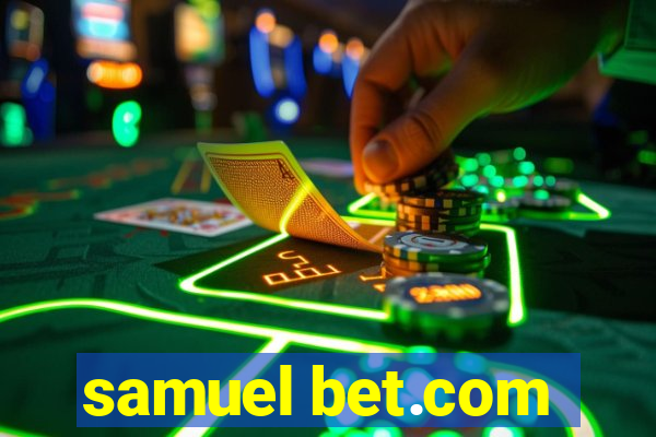 samuel bet.com