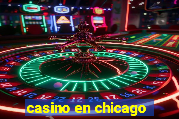 casino en chicago