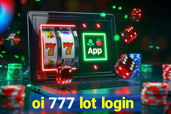 oi 777 lot login