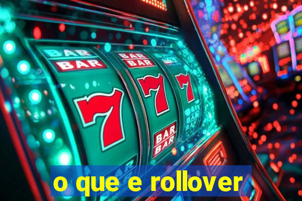 o que e rollover