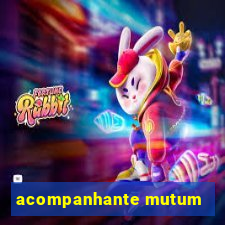 acompanhante mutum