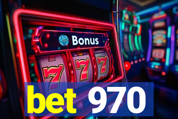 bet 970