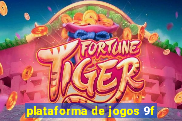 plataforma de jogos 9f