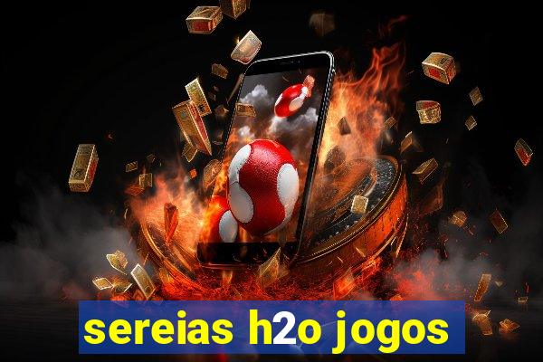 sereias h2o jogos