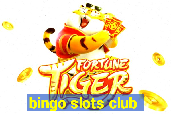 bingo slots club