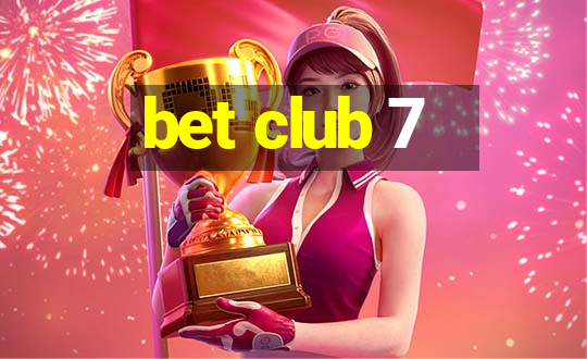 bet club 7