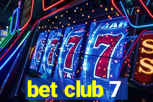 bet club 7