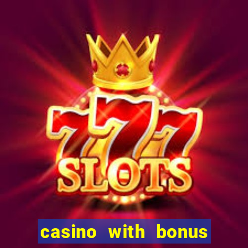 casino with bonus no deposit