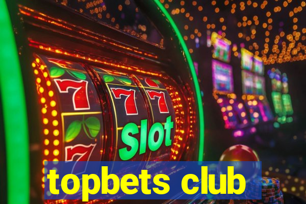 topbets club