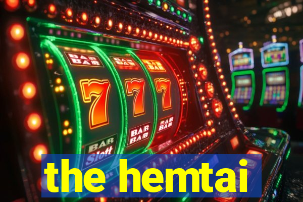 the hemtai