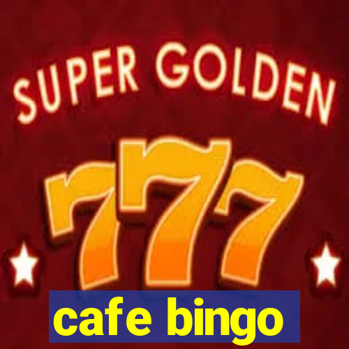 cafe bingo