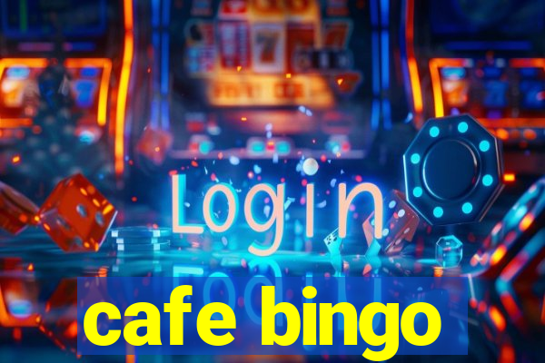 cafe bingo