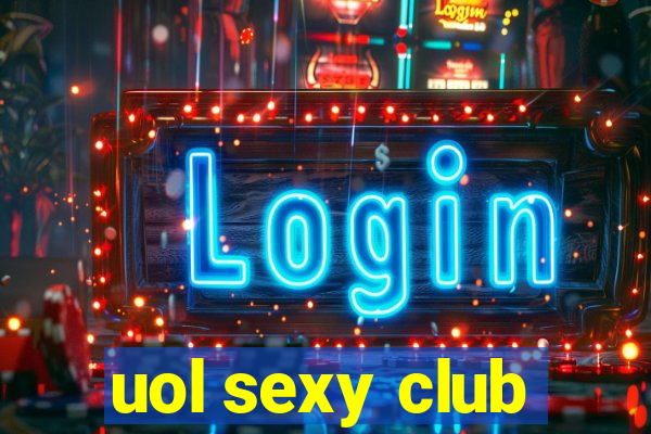 uol sexy club