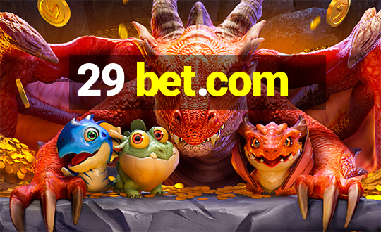 29 bet.com