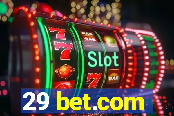 29 bet.com