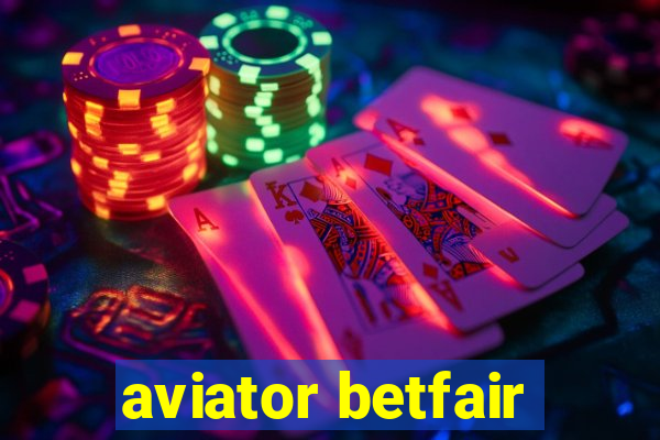 aviator betfair