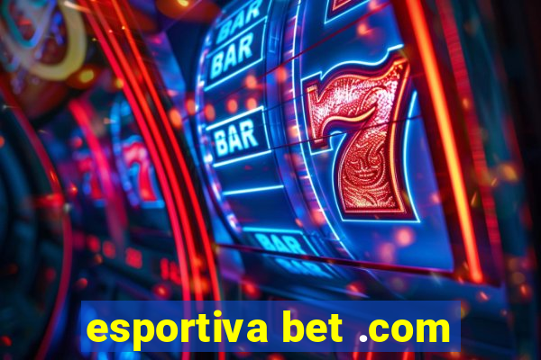 esportiva bet .com