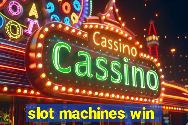 slot machines win